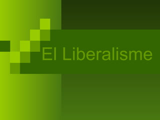 El Liberalisme
 