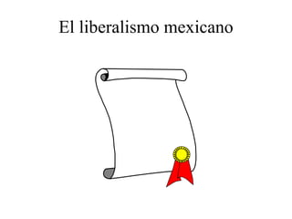 El liberalismo mexicano 