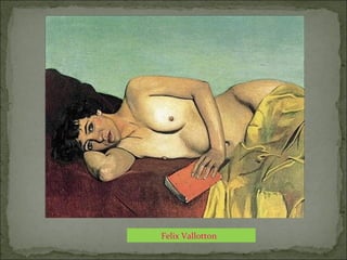 Felix Vallotton
 