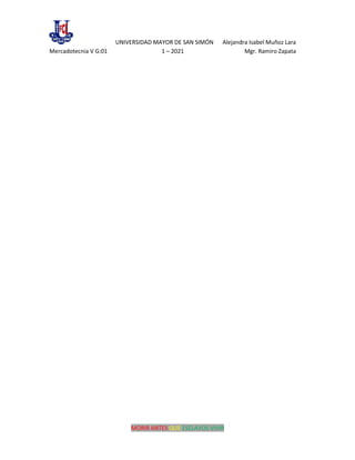 UNIVERSIDAD MAYOR DE SAN SIMÓN Alejandra Isabel Muñoz Lara
Mercadotecnia V G:01 1 – 2021 Mgr. Ramiro Zapata
MORIR ANTES QUE ESCLAVOS VIVIR
 