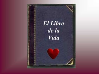 El Libro
 de la
 Vida
 