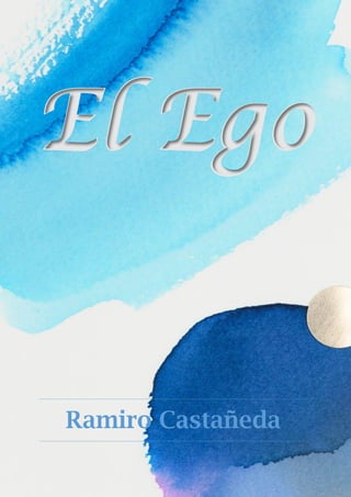 El Ego
Ramiro Castañeda
 