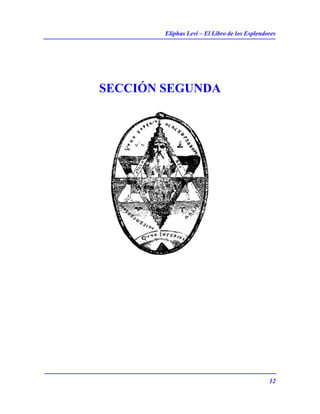 Eliphas Levi – El Libro de los Esplendores
12
SECCIÓN SEGUNDA
 