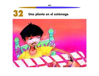 206 
Una planta en el estómago 
32 
 