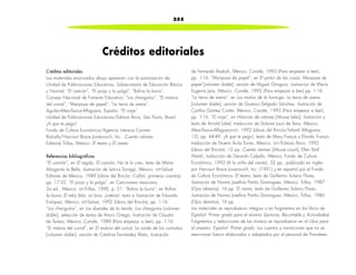255 
Créditos editoriales 
Créditos editoriales 
Los materiales enunciados abajo aparecen con la autorización de: 
Unidad de Publicaciones Educativas, Subsecretaría de Educación Básica 
y Normal: “El camión”, “El piojo y la pulga”, “Rufina la burra”. 
Consejo Nacional de Fomento Educativo: “Los changuitos”, “El malora 
del corral”, “Mariposa de papel”, “La tierra de arena”. 
Aguilar-Altea-Taurus-Alfaguara, España: “El viaje”. 
Unidad de Publicaciones Educativas/Editora Ática, São Paulo, Brasil: 
¡A que te pego! 
Fondo de Cultura Económica/Agencia Literaria Carmen 
Balcells/Harcourt Brace Jovanovich, Inc.: Cuenta ratones. 
Editorial Trillas, México: El teatro y El viento. 
Referencias bibliográficas 
“El camión”, en El regalo, El camión, No te lo creo, texto de María 
Margarita la Belle, ilustración de Leticia Tarragó, México, SEP-Salvat 
Editores de México, 1989 (Libros del Rincón; Colibrí, primeros cuentos), 
pp. 17-32. “El piojo y la pulga”, en Cancionero mexicano, 
2a ed., México, SEP-Trillas, 1990, p. 21. “Rufina la burra”, en Rufina 
la burra, El reloj feliz, La luna, ¡Lotería!, texto e ilustración de Eduardo 
Enríquez, México, SEP-Salvat, 1992 (Libros del Rincón), pp. 1-16. 
“Los changuitos”, en Los duendes de la tienda, Los changuitos [volumen 
doble], selección de textos de Arturo Ortega, ilustración de Claudia 
de Teresa, México, Conafe, 1989 (Para empezar a leer), pp. 1-16. 
“El malora del corral”, en El malora del corral, La ronda de los cornudos 
[volumen doble], versión de Catalina Fernández Mata, ilustración 
de Fernando Radosh, México, Conafe, 1993 (Para empezar a leer), 
pp. 1-16. “Mariposa de papel”, en El pintor de las cosas, Mariposa de 
papel [volumen doble], versión de Miguel Góngora, ilustración de María 
Eugenia Jara, México, Conafe, 1992 (Para empezar a leer) pp. 1-16. 
“La tierra de arena“, en Los moños de la hormiga, La tierra de arena 
[volumen doble], versión de Gustavo Delgado Sánchez, ilustración de 
Cynthia Gómez Cortés, México, Conafe, 1993 (Para empezar a leer), 
pp. 1-16. “El viaje”, en Historias de ratones [Mouse tales], ilustración y 
texto de Arnold Lobel, traducción de Dolores Luca de Tena, México, 
Altea-Taurus-Alfaguara-SEP, 1992 (Libros del Rincón/Infantil Alfaguara, 
12), pp. 44-49. ¡A que te pego!, texto de Mary França y Eliardo França, 
traducción de Noemí Ávila Torres, México, SEP/Editora Ática, 1992 
(Libros del Rincón), 12 pp. Cuenta ratones [Mouse count], Ellen Stoll 
Walsh, traducción de Gerardo Cabello, México, Fondo de Cultura 
Económica, 1992 (A la orilla del viento), 32 pp., publicado en inglés 
por Harcourt Brace Jovanovich, Inc. (1991) y en español por el Fondo 
de Cultura Económica. El teatro, texto de Guillermo Solano Flores, 
ilustración de Norma Josefina Patiño Domínguez, México, Trillas, 1987 
(Ojos abiertos), 16 pp. El viento, texto de Guillermo Solano Flores, 
ilustración de Norma Josefina Patiño Domínguez, México, Trillas, 1986 
(Ojos abiertos), 16 pp. 
Los materiales se reprodujeron íntegros o en fragmentos en los libros de 
Español. Primer grado para el alumno (Lecturas, Recortable y Actividades). 
Fragmentos y reducciones de los mismos se reprodujeron en el Libro para 
el maestro. Español. Primer grado. Los cuentos y narraciones que no se 
mencionan fueron elaborados o adaptados por el personal de Pronalees. 
