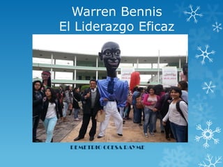 Warren Bennis
El Liderazgo Eficaz
DEMETRIO CCESA RAYME
 