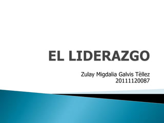 Zulay Migdalia Galvis Tèllez
              20111120087
 