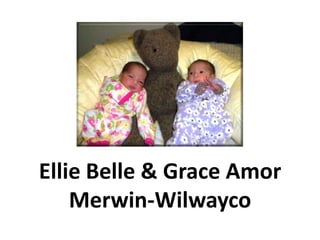 Ellie Belle & Grace AmorMerwin-Wilwayco 