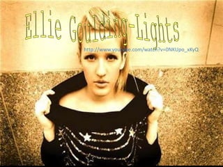 Ellie Goulding-Lights http://www.youtube.com/watch?v=0NKUpo_xKyQ 