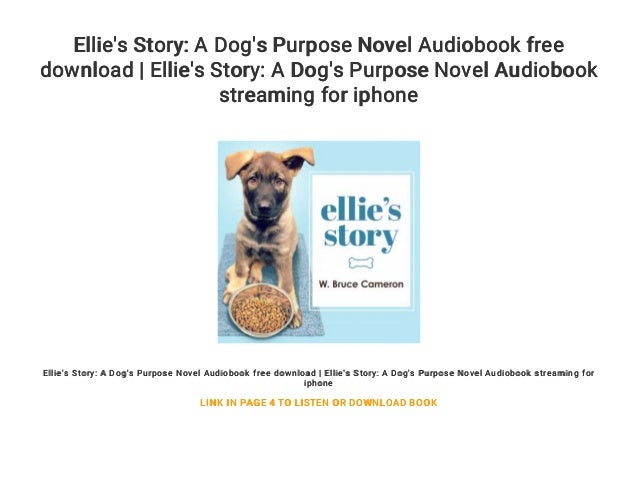 Ellies Story A Dogs Purpose Novel Audiobook Free Download Ellie