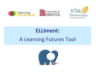 ELLIment: A Learning Futures Tool 