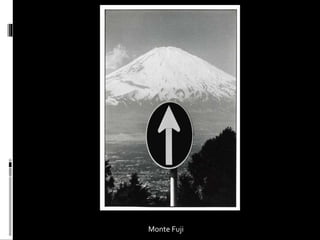Monte Fuji 
 