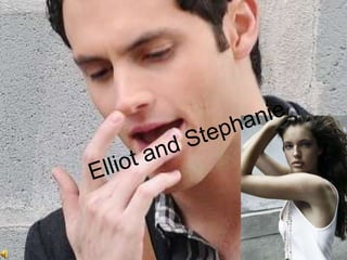Elliot and Stephanie,[object Object]