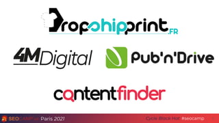 Paris 2021 #seocamp
Cycle Black Hat 3
 