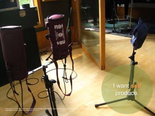 Photo Credit: <a href="https://www.flickr.com/photos/8566600@N07/2544365707/">Jason Lander</a> via <a href="http://compfight.com">Compfight</a> <a
href="https://creativecommons.org/licenses/by/2.0/">cc</a>
I want self
produce.
 