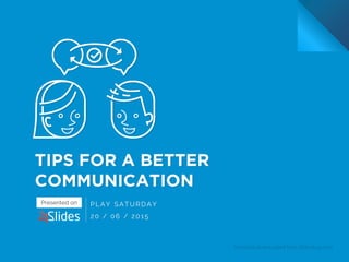 Tips for a Better Communication