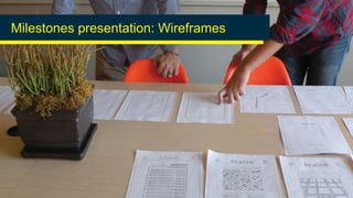 Milestones presentation: Wireframes
 