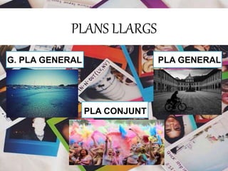 PLANS LLARGS 
G. PLA GENERAL PLA GENERAL 
PLA CONJUNT 
 