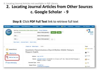 Step 8: Click PDF Full Text link to retrieve full text
2. Locating Journal Articles from Other Sources
c. Google Scholar - 9
II. Locating Journal Articles not available in NIE Library
 
