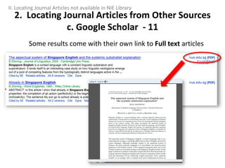 Some results come with their own link to Full text articles
2. Locating Journal Articles from Other Sources
c. Google Scholar - 11
II. Locating Journal Articles not available in NIE Library
 
