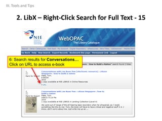 2. LibX – Right-Click Search for Full Text - 15
6: Search results for Conversations…
Click on URL to access e-book
III. Tools and Tips
 