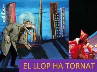EL LLOP HA TORNAT 