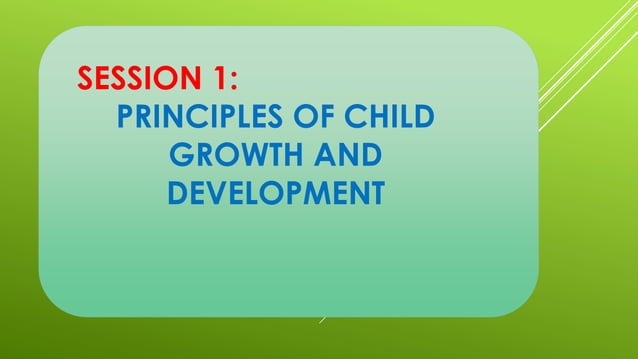 ELLN-PPT-Session-1-Principles-of-Child-Development.pptx