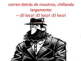 El loco | PPTX