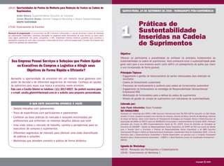 16h40 Oportunidades de Pontos de Melhoria para Redução de Custos na Cadeia de
         Suprimentos                                                                                                  QUINTA-FEIRA, 24 DE SETEMBRO DE 2009 - WORKSHOPS PÓS-CONFERÊNCIA
         Andre Khoury, Superintendente Executivo de Compras
         Carlos Mauricio Bauke, Gerente Categoria Marketing e Gastos Descentralizados
         GRUPO SANTANDER
                                                                                                                                         Práticas de
                                                                                                                     1
17h30 Encerramento do Encontro

Alteração da programação: O compromisso da IBC é fornecer a discussão e o estudo de temas e casos de interesse
                                                                                                                                         Sustentabilidade
por palestrantes habilitados. Eventuais alterações no programa serão decorrentes de caso fortuito ou força maior.
Caso algum palestrante não possa comparecer, a IBC, empenhará maiores esforços possíveis para substituir o
palestrante ausente por outro apto a promover a discussão do tema, conforme programado. Contudo, tal empenho não
                                                                                                                                         Inseridas na Cadeia
implica em garantia da substituição.
                                                                                                                                         de Suprimentos
                                                                                                                    Objetivo:
                                                                                                                    Oferecer ao participante a possibilidade de conhecer os princípios fundamentais da
   Sua Empresa Possui Serviços e Soluções que Podem Ajudar                                                          sustentabilidade na cadeia de suprimentos. Você conhecerá como a sustentabilidade pode
                                                                                                                    gerar valor para a sua empresa assim como definir um planejamento de ações que visem
      os Executivos de Compras e Logística a Atingir seus                                                           a sua incorporação de forma gradual.
            Objetivos de Forma Rápida e Eficiente?
                                                                                                                    Principais Tópicos:
                                                                                                                    • Engajamento e gestão de relacionamento de partes interessadas para obtenção de
   Aproveite a oportunidade de encontrar em um mesmo local gestores com                                               resultados
   poder de decisão e de diferentes segmentos de mercado. Conheça as opções                                         • Cadeia de fornecimento sustentável
   de patrocínio para expor sua marca e produtos neste encontro.                                                    • Processos de monitoramento e auditoria para cadeia de fornecimento sustentável
   Fale com a Cecilia Glielmi no telefone: (11) 3017-6827. Se preferir escreva para                                 • Engajamento de fornecedores na estratégia de Responsabilidade Sócioambiental
   o e-mail: cecilia.glielmi@ibcbrasil.com.br e solicite uma proposta personalizada.                                  Empresarial RSE
                                                                                                                    • Mobilização de fornecedores para a defesa da cadeia de suprimentos
                                                                                                                    • Modelo de gestão de compra de suprimentos com indicadores de sustentabilidade
                         O QUE ESTE ENCONTRO OFERECE À VOCÊ:                                                        Liderado por:
   • Debate interativo com palestrantes                                                                             João Paulo Altenfelder, Sócio Fundador
                                                                                                                    SEI CONSULTORIA
   • Troca de experiências com participantes e palestrantes                                                         Graduado em marketing pela ESPM e MBA Executivo Internacional pela FIA/FEA/USP Foi executivo na C&A Modas
                                                                                                                                                                                                       .
                                                                                                                    durante 11 anos, ocupando posições como Gerente de Compras, Gerente de Marca, Gerente de Marketing e Gerente
   • Conhecer as boas práticas do mercado e soluções encontradas por                                                de Grupo de Marcas. Atuou como Gerente de Planejamento Estratégico da Fundação Abrinq e Diretor-Executivo da
     profissionais que enfrentam os mesmos desafios diários que você                                                Associação dos MBAs da USP Foi sócio da AMARQUES & Associados e Superintendente do Instituto GESC. Professor
                                                                                                                                                 .
                                                                                                                    convidado dos Cursos de MBA Empreendedorismo Social da FIA, CEATS; Curso de Extensão da Faculdade de
   • Uma visão sobre o mercado de trabalho, carreira e perspectivas para os
                                                                                                                    Economia da UNICAMP – Gestão da Responsabilidade Social Corporativa; do GVPEC da FGV nos cursos de Gestão
     executivos de compras e suprimentos                                                                            para o Terceiro Setor e Conceitos e Práticas de Responsabilidade Social Corporativa; e do MBA Executivo
                                                                                                                    Internacional FIA para o módulo de Desenvolvimento Sustentável. Coordenador Geral do Sustentável 2006 – Ciclo de
   • Diferentes segmentos de mercado para oferecer uma visão diversificada
                                                                                                                    Encontros para o Desenvolvimento Sustentável e Gestão Responsável, em parceria com o Conselho Empresarial
     de práticas e soluções                                                                                         Brasileiro para o Desenvolvimento Sustentável – CEBDS e o World Business Council for Sustainable Development –
                                                                                                                    WBCSD.
   • Workshops que abordam conceito e prática de forma dinâmica
                                                                                                                    Agenda do Workshop:
                                                                                                                    08h30 - Recepção dos Participantes e Credenciamento
                                                                                                                    10h30 - Encerramento do Workshop 1


                                                                                                                                                                                                            Copyright   © 2009
 