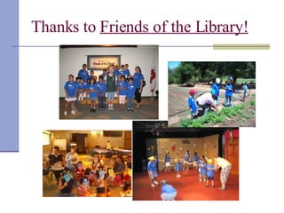 Thanks to  Friends of the Library! 