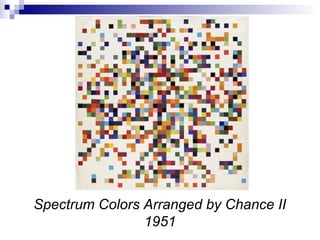 Spectrum Colors Arranged by Chance II
1951
 