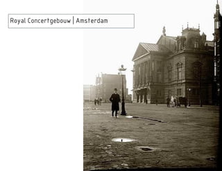 Royal Concertgebouw | Amsterdam
 