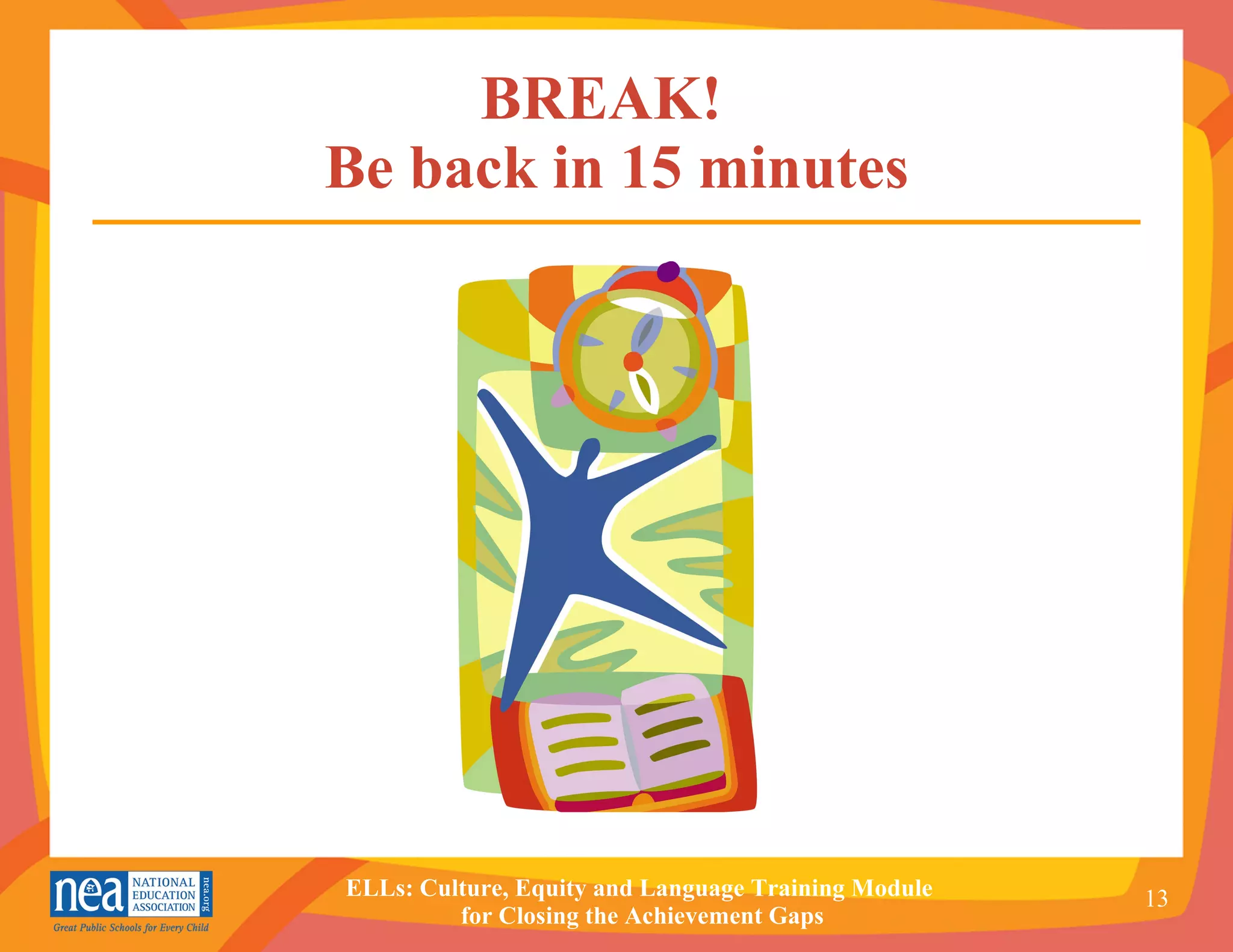 BREAK!  Be back in 15 minutes 