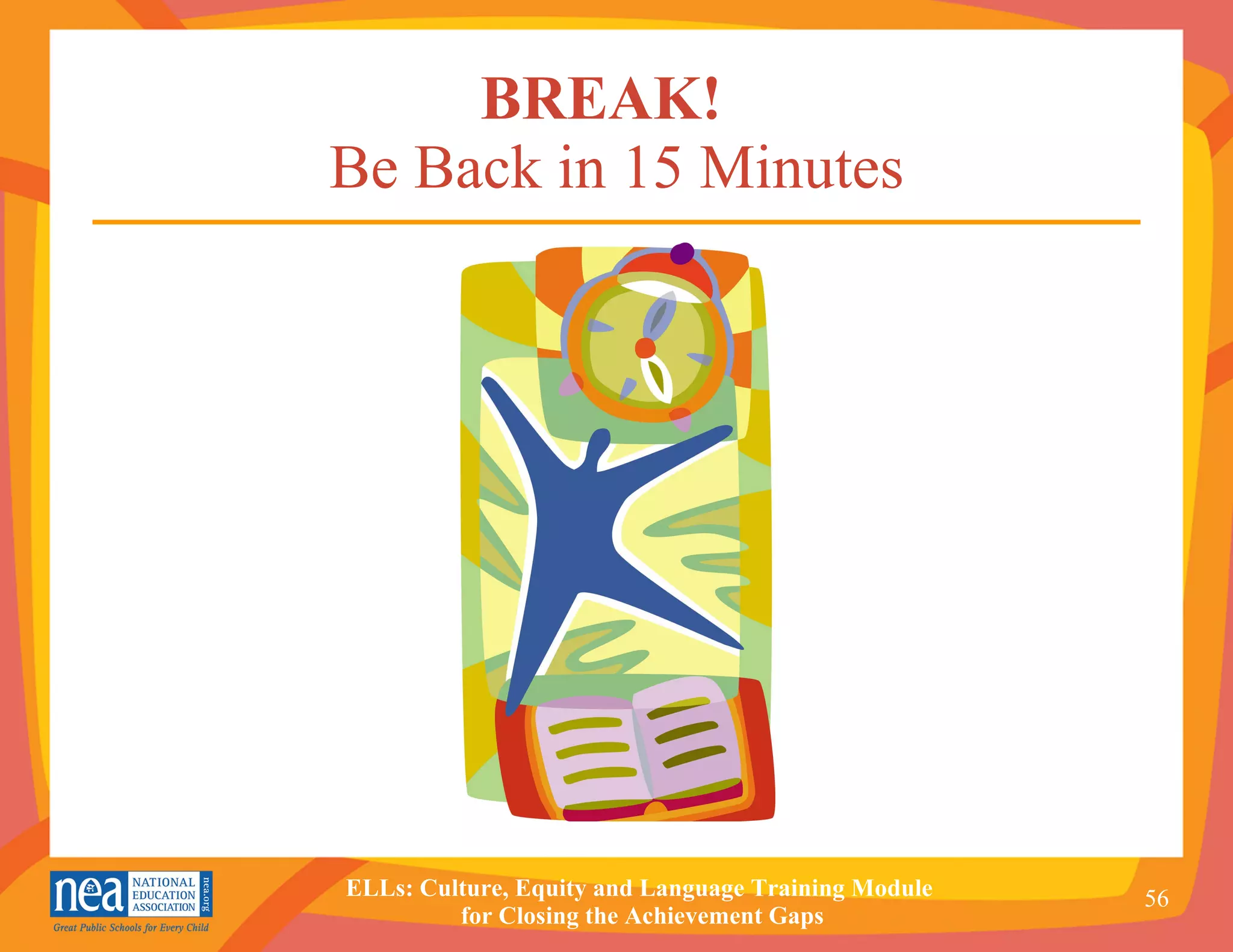 BREAK!   Be Back in 15 Minutes 