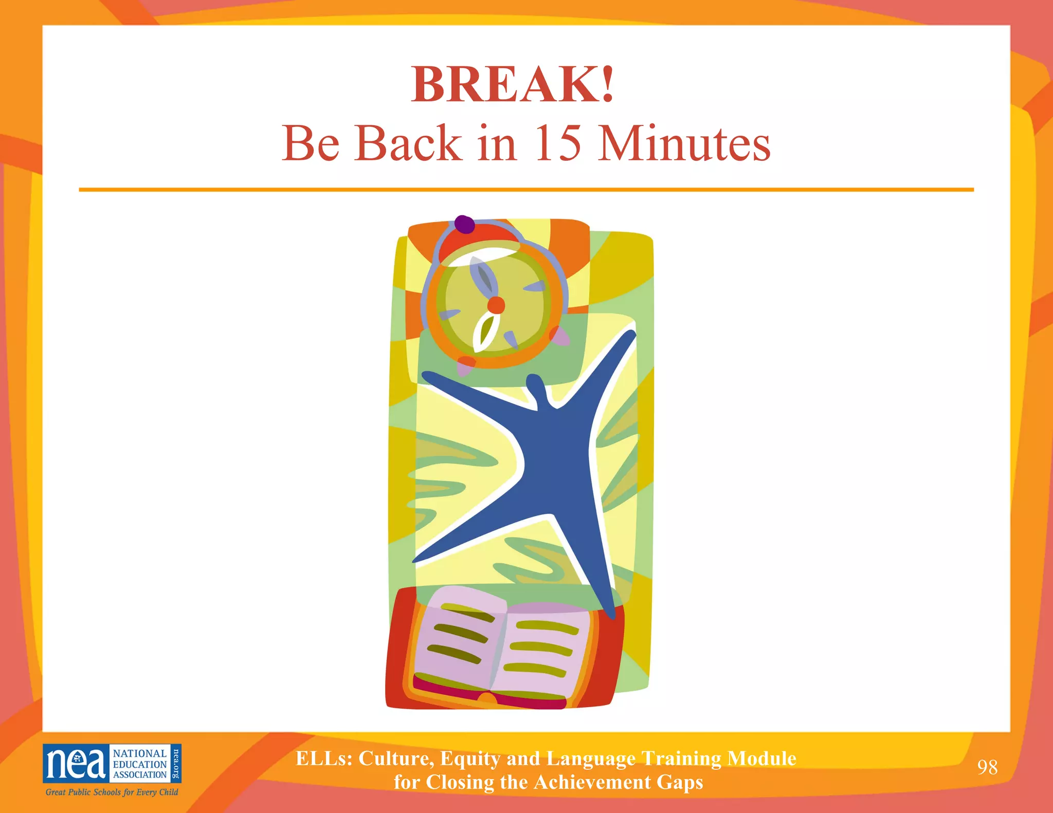 BREAK!   Be Back in 15 Minutes 