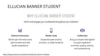 ELLUCIAN BANNER STUDENT
https://www.ellucian.com/solutions/ellucian-banner-student
 