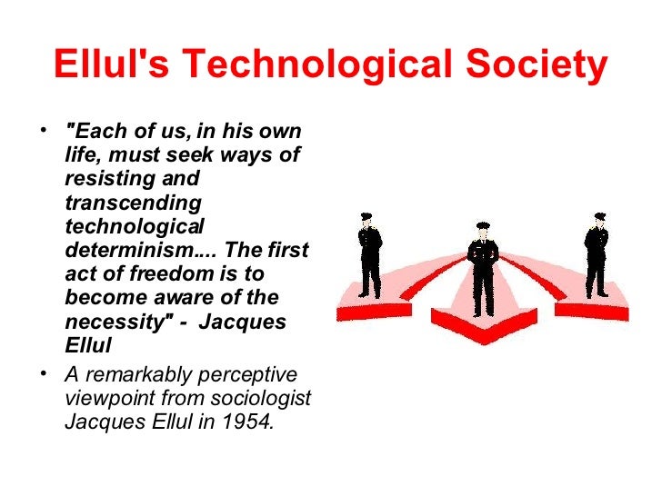 Elluls Technological Society