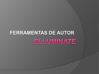 ELLUMINATE FERRAMENTAS DE AUTOR  