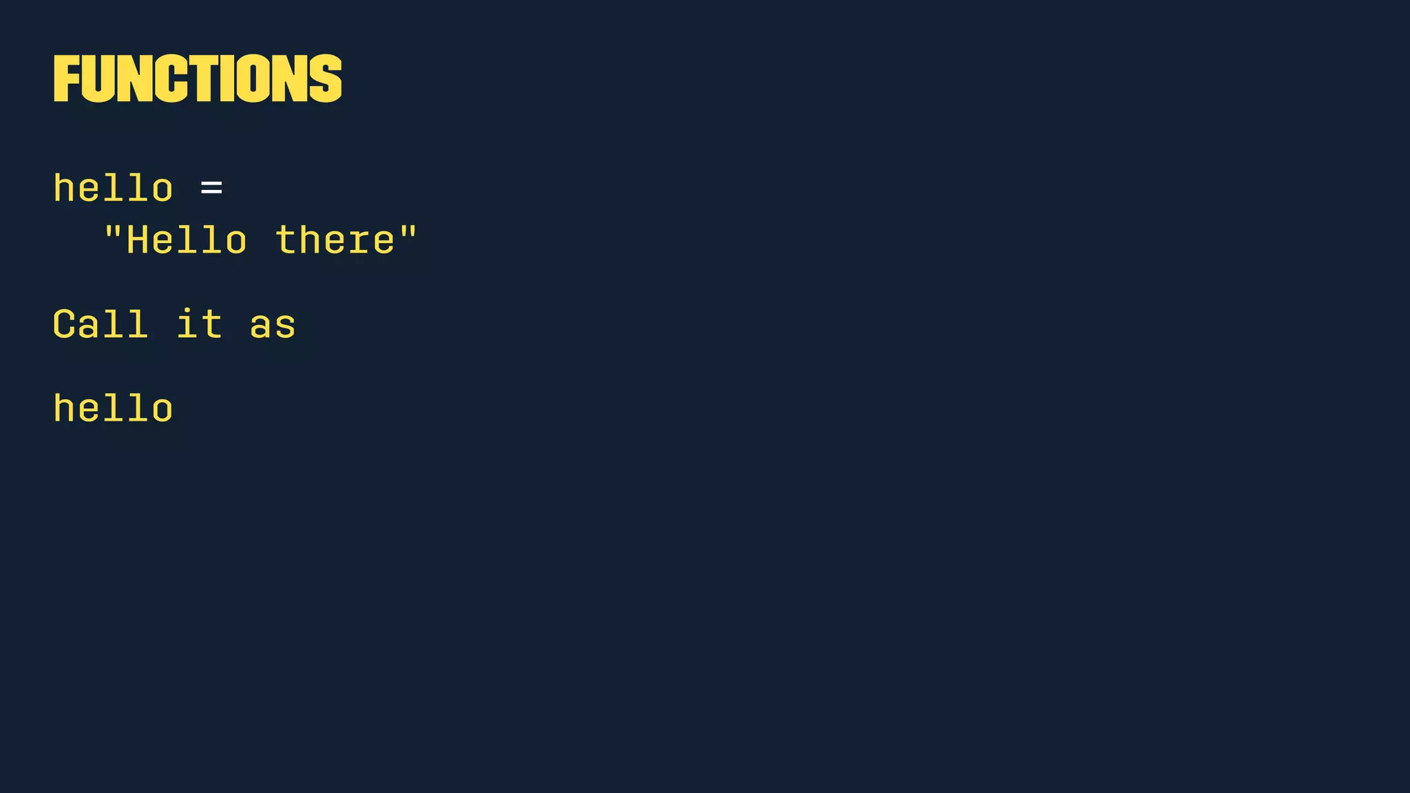 Compiling Elm
• Create a hello.elm file
• Run
$ elm make hello.elm
Success! Compiled 1 modules.
Successfully generated index.html
• Open resulting index.html in your browser.
 