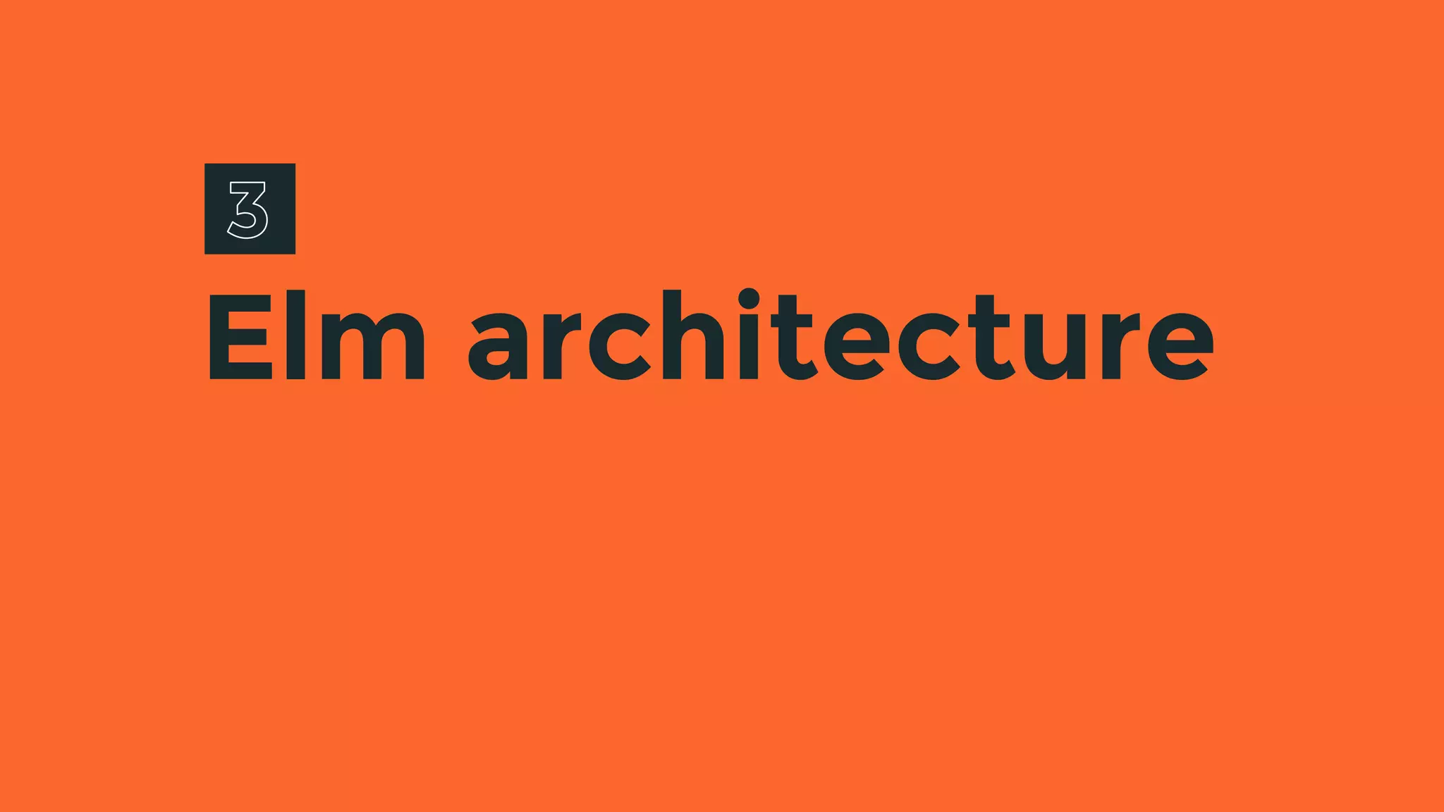 Elm architecture
 