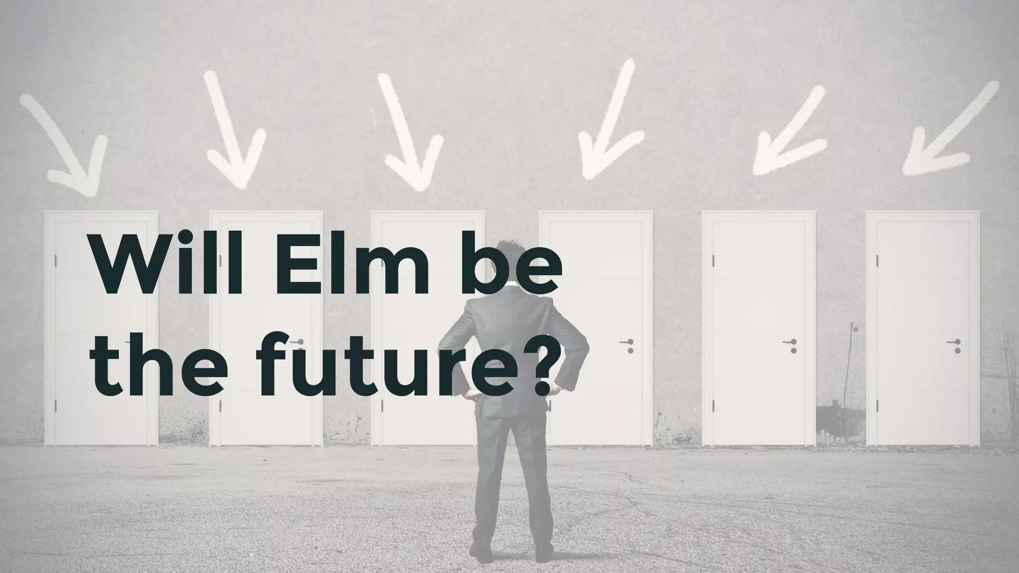Will Elm be
the future?
 