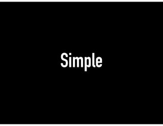 Simple
 