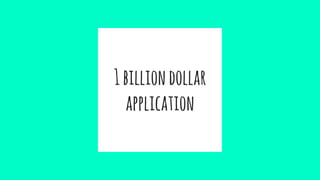 1billiondollar
application
 