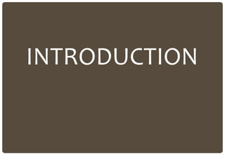 INTRODUCTION
 