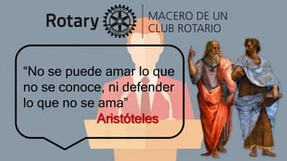 “No se puede amar lo que
no se conoce, ni defender
lo que no se ama”
Aristóteles
 