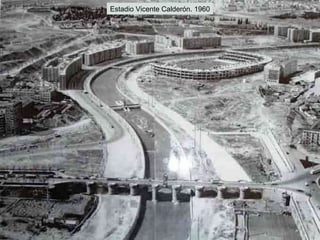 Estadio Vicente Calder ón. 1960 