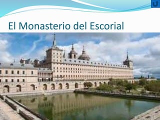 El Monasterio del Escorial
 