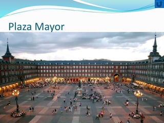 Plaza Mayor
 