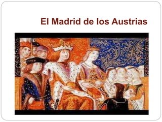 El Madrid de los Austrias
 