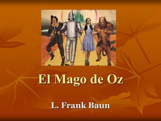 El Mago de Oz L. Frank Baun 